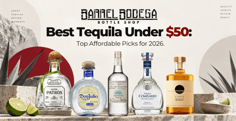 Best Tequila Under $50: Top Affordable Picks for 2026